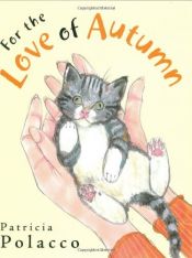 book cover of For the Love of Autumn by Patricia Polacco