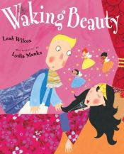 book cover of Waking Beauty by Leah Wilcox