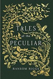 book cover of Tales of the Peculiar by Ransom Riggs