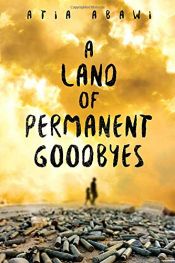 book cover of A Land of Permanent Goodbyes by Atia Abawi