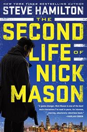 book cover of The Second Life of Nick Mason (A Nick Mason Novel) by Steve Hamilton