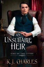book cover of An Unsuitable Heir by KJ Charles