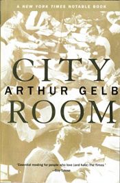 book cover of City room by Arthur Gelb