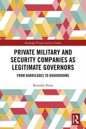 book cover of Private Military and Security Companies as Legitimate Governors by Berenike Prem