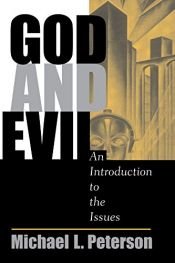 book cover of God and Evil: An Introduction to the Issues by Michael L. Peterson