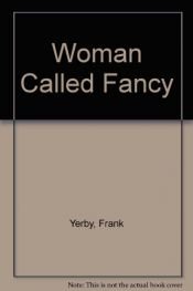 book cover of Woman Called Fancy by Frank Yerby