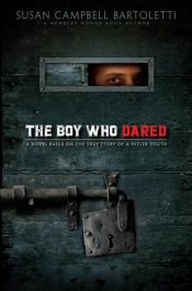 book cover of The Boy Who Dared by Susan Campbell Bartoletti