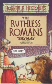 book cover of Horrible Histories, The Ruthless Romans [Unknown Binding] by Terry Deary