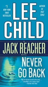 book cover of Never Go Back (with bonus novella High Heat) (Jack Reacher, Book 18) by Lee Child