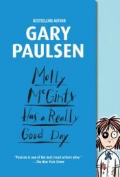 book cover of Molly McGinty Has a Really Good Day by Gary Paulsen