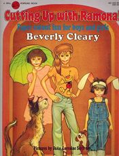 book cover of Cutting Up with Ramona Paper Dolls by Beverly Cleary