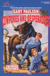 book cover of Cowpokes and Desperados (Culpepper Adventures) by Gary Paulsen