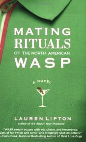 book cover of Mating rituals of the North American WASP by Lauren Lipton