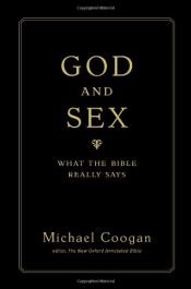 book cover of God and Sex: What the Bible Really Says by Michael D. Coogan