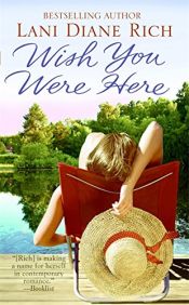 book cover of Wish You Were Here by Lani Diane Rich