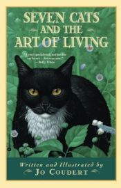 book cover of Seven Cats and the Art of Living by Jo Coudert