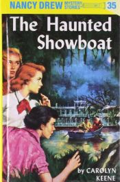 book cover of The Haunted Showboat (Nancy Drew Mystery Stories #35) by Carolyn Keene