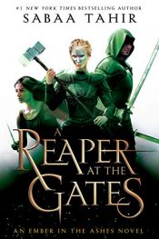 book cover of A Reaper at the Gates (An Ember in the Ashes) by Sabaa Tahir