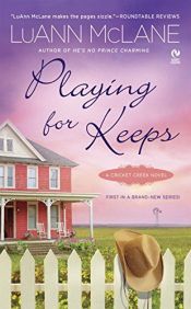 book cover of Playing for Keeps: A Cricket Creek Novel by LuAnn McLane