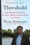 Threshold: The Progressive Plan to Pull America Back from the Brink