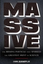 book cover of Massive: The Missing Particle That Sparked the Greatest Hunt in Science by Ian Sample