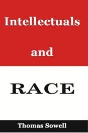 book cover of Intellectuals and Race by Thomas Sowell
