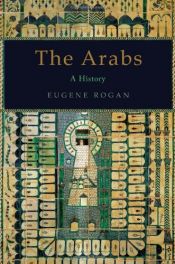 book cover of The Arabs : a history by Eugene Rogan