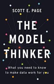 book cover of The Model Thinker: What You Need to Know to Make Data Work for You by Scott E. Page