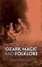 Ozark Magic and Folklore