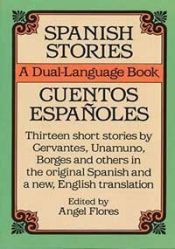 book cover of Spanish Stories (Dual-lang.Books) by Angel Flores