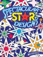 book cover of Spectacular Star Designs (Dover Design Coloring Books) by Wil Stegenga