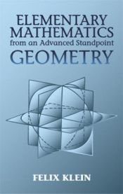 book cover of Geometry, Elementary Mathematics from an Advanced Standpoint by Felix Klein