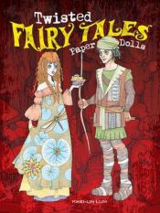 book cover of Twisted Fairy Tales Paper Dolls (Dover Paper Dolls) (English and English Edition) by Kwei-lin Lum