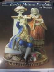 book cover of Early Meissen porcelain in Dresden by Ingelore Menzhausen