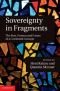 Sovereignty in fragments : the past, present and future of a contested concept