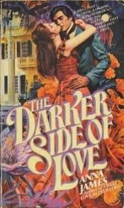 book cover of The Darker Side of Love by Anna James