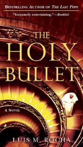 book cover of The Holy Bullet by Luís Miguel Rocha