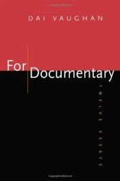 book cover of For Documentary: Twelve Essays by Dai Vaughan