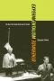Experimentalism Otherwise: The New York Avant-Garde and Its Limits (California Studies in 20th-Century Music)