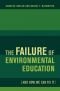 The Failure of Environmental Education (And How We Can Fix It) ENVI SAY-LG