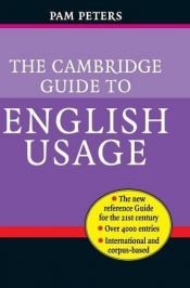 book cover of The Cambridge guide to English usage by Pam Peters