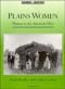 Plains Women: Women in the American West (Women in History)