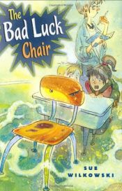 book cover of The Bad Luck Chair by Sue Wilkowski