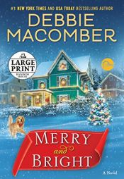 book cover of Merry and Bright: A Novel by Debbie Macomber