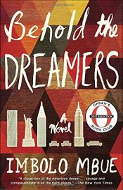 book cover of Behold the Dreamers (Oprah's Book Club): A Novel by Imbolo Mbue