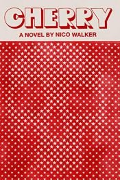 book cover of Cherry by Nico Walker