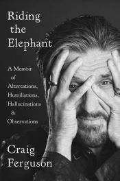 book cover of Riding the Elephant by Craig Ferguson