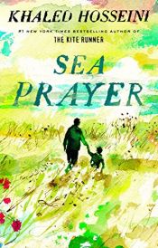 book cover of Sea Prayer by Khaled Hosseini