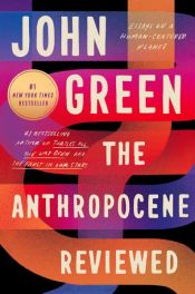 book cover of The Anthropocene Reviewed by John C. Green