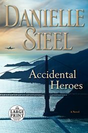 book cover of Accidental Heroes: A Novel by 대니엘 스틸